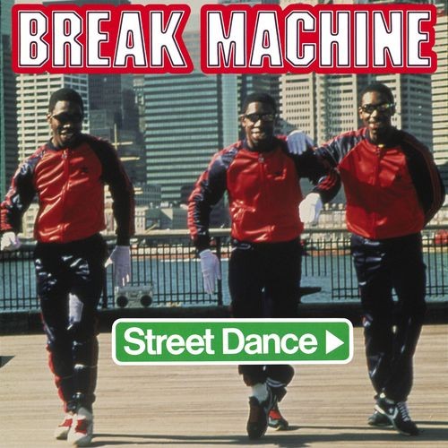 Break Machine - Street Dance Break Machine - Street Dance